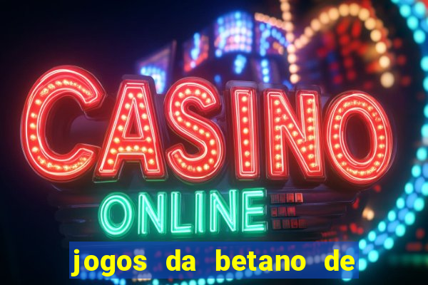 jogos da betano de 10 centavos